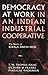 Democracy at Work in an Indian Industrial Cooperative: The Story of Kerala Dinesh Beedi (Cornell International Industrial and Labor Relations Reports)