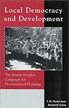 Local Democracy and Development: The Kerala People's Campaign for Decentralized Planning (Asia/Pacific/Perspectives)
