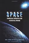 Space: Emerging Options for National Power