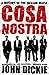 Cosa Nostra by John Dickie