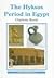 The Hyksos Period in Egypt (Shire Egyptology)
