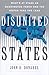 Disunited States: What's At Stake As Washington Fades And The States Take The Lead
