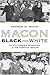 Macon Black and White: An U...