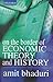 On the Border of Economic Theory and History by Amit Bhaduri
