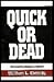 Quick or Dead: The Rise and...
