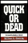 Quick or Dead: The Rise and Development of Close-quarter Combat Firing of the Self-loading Pistol and Other One-hand Guns, with Particular Reference to Prominent Twentieth-century British and American Methods of Instruction