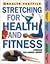 Stretching for Health and Fitness (Time-Life Health Factfiles)