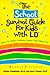 The School Survival Guide for Kids With LD*: (*Learning Differences