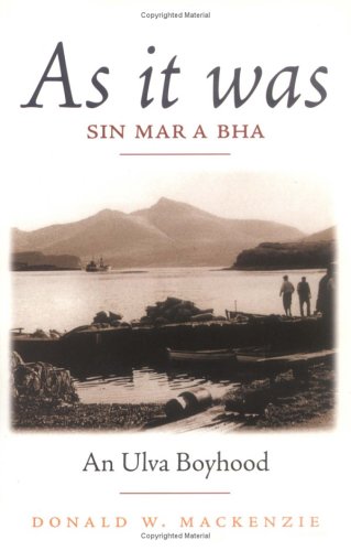 As it Was = Sin Mar a Bha: An Ulva Boyhood (Paperback)