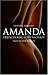 Amanda. Erwachende Leidenschaft: Erotischer Roman