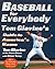 Baseball for Everybody: Tom Glavine's Guide to America's Game