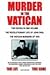 Murder in the Vatican by Lucien Gregoire