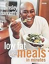 Ainsley Harriott's Low Fat Meals in Minutes