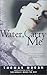 Water, Carry Me