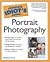 The Complete Idiot's Guide to Portrait Photography