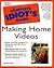 Complete Idiot's Guide to Making Home Videos