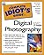 The Complete Idiot's Guide to Digital Photography
