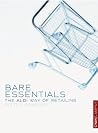 Bare Essentials: The Aldi Way To Retail Success Bare Essentials: The Aldi Way To Retail Success