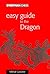 Easy Guide to the Dragon