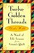 Twelve Golden Threads: A Novel of Life Lessons from Grama's Quilt