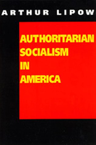 Authoritarian Socialism in America: Edward Bellamy and the Nationalist Movement (Paperback)