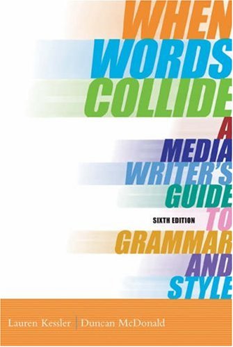 When Words Collide: A Media Writer's Guide to Grammar and Style (Spiral-bound)