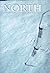 North: Adventures in the Frozen Wild