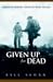 Given Up for Dead: America's Heroic Stand at Wake Island