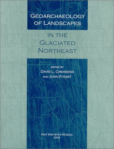 Geoarchaeology of Landscapes in the Glaciated Northeast (Paperback)