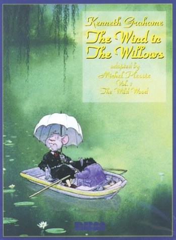 The Wind in the Willows: The Wild Wood (The Wind in the Willows , #1)