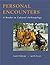 Personal Encounters: A Reader In Cultural Anthropology