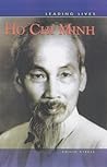 Ho Chi Minh (Leading Lives)