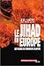 Le Jihad en Europe. Les filières du terrorisme islamiste