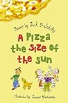 A Pizza the Size of the Sun by Jack Prelutsky