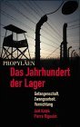 Das Jahrhundert der Lager. Gefangenschaft, Zwangsarbeit, Vernichtung (Hardcover)