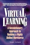Virtual Learning: A Revolutionary Approach to Building a Highly Skilled Workforce