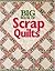 Big Book of Scrap Quilts by Patricia Wilens