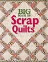 Big Book of Scrap Quilts Big Book of Scrap Quilts