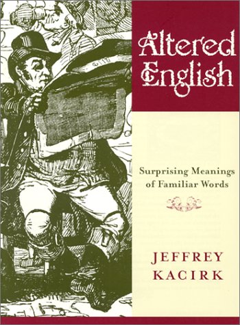 Altered English: Surprising Meanings of Familiar Words (Hardcover)