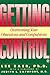 Getting Control: Overcoming...