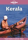 Kerala: Tropical Beaches & Backwater Villages (Lonely Planet Travel Guide)