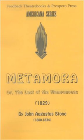 Metamora: Or, the Last of the Wampanoags (Spiral-bound)