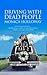 Driving with Dead People by Monica Holloway