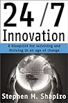 24/7 Innovation: A Blueprint for Surviving and Thriving in an Age of Change 24/7 Innovation: A Blueprint for Surviving and Thriving in an Age of Change
