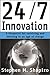 24/7 Innovation by Stephen M. Shapiro