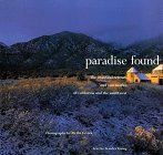 Paradise Found: The Beautiful Reteats and Sanctuaries of California and the Southwest (Paperback)