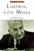 Ludwig Von Mises: The Man & His Economics (Library of Modern Thinkers)