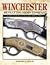 Winchester Repeating Arms Company: Its History & Development from 1865 to 1981