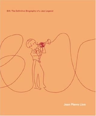 Bix: The Definitive Biography Of A Jazz Legend