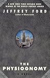 The Physiognomy by Jeffrey Ford